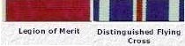 Legion of Merit; Distinguished Flying Cross